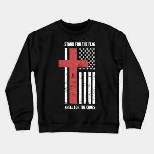 Stand For The American Flag, Kneel For The Christian Cross Crewneck Sweatshirt